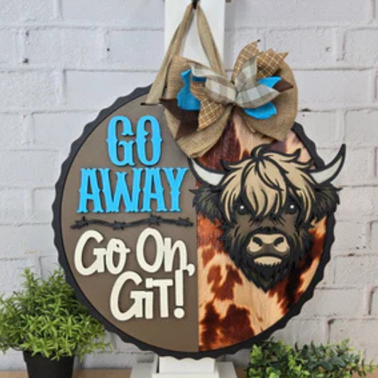 "Go Away Go On Git Highland Cow" Door Hanger
